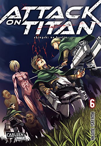 Attack on Titan 6: Atemberaubende Fantasy-Action im Kampf gegen grauenhafte Titanen von CARLSEN MANGA