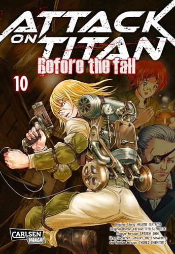Attack on Titan - Before the Fall 10: Die mitreißende Vorgeschichte zur Manga-Kult-Serie im Kampf zwischen Titanen und den letzten Menschen von CARLSEN MANGA
