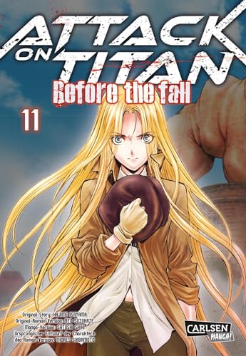 Attack on Titan - Before the Fall 11: Die mitreißende Vorgeschichte zur Manga-Kult-Serie im Kampf zwischen Titanen und den letzten Menschen Attack on Titan - Before the Fall 11: Die mitreißende Vorgeschichte zur Manga-Kult-Serie im Kampf zwischen Titanen und den letzten Menschen von CARLSEN MANGA