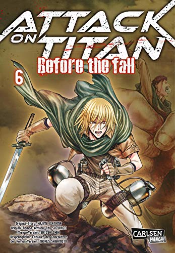 Attack on Titan - Before the Fall 6: Die mitreißende Vorgeschichte zur Manga-Kult-Serie im Kampf zwischen Titanen und den letzten Menschen (6)