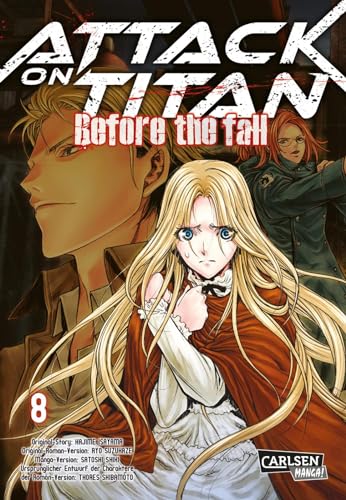 Attack on Titan - Before the Fall 8: Die mitreißende Vorgeschichte zur Manga-Kult-Serie im Kampf zwischen Titanen und den letzten Menschen (8) von CARLSEN MANGA