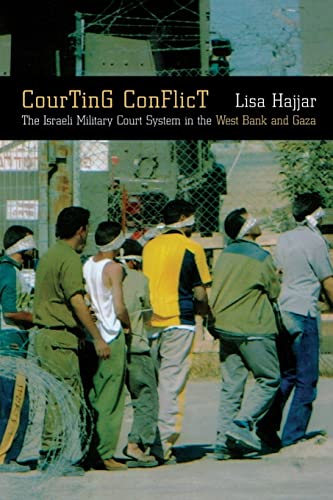 Courting Conflict: The Israeli Military Court System in the West Bank and Gaza von University of California Press