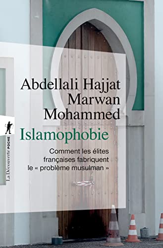 Islamophobie - Comment les élites françaises fabriquent le "problème musulman" von LA DECOUVERTE
