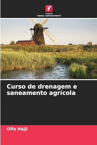 Curso de drenagem e saneamento agrícola von Edições Nosso Conhecimento