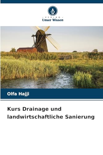 Kurs Drainage und landwirtschaftliche Sanierung