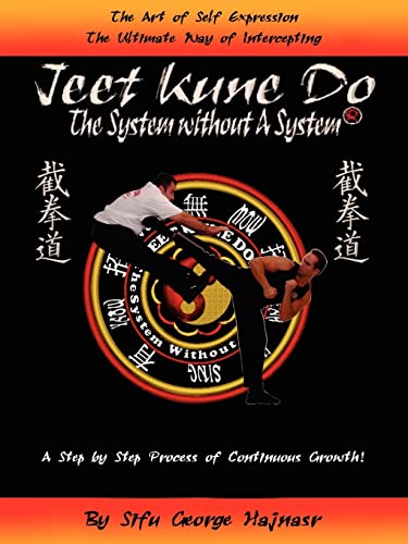 JEET KUNE DO: THE SYSTEM WITHOUT A SYSTEM®