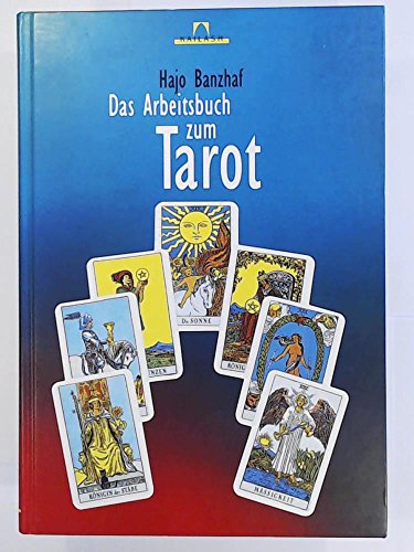 Das Arbeitsbuch zum Tarot Das Arbeitsbuch zum Tarot