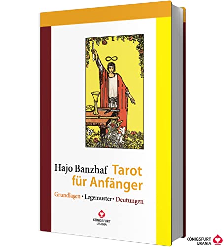 Tarot für Anfänger: Grundlagen - Legemuster - Deutungen Tarot für Anfänger: Grundlagen - Legemuster - Deutungen