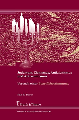 Judentum, Zionismus, Antisemitismus und Antizionismus: Versuch einer Begriffsbestimmung