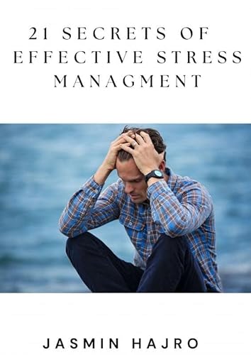 21 Secrets of effective stress managment von Mijnbestseller.nl