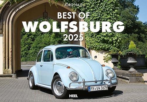 Kalender Best of Wolfsburg 2025: Wandkalender Oldtimer