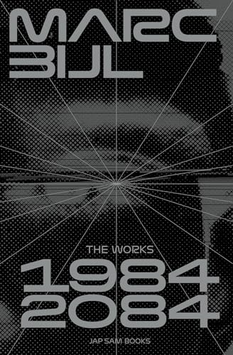 Marc Bijl - The Works 1984-2084 Marc Bijl - The Works 1984-2084 von Jap Sam Books