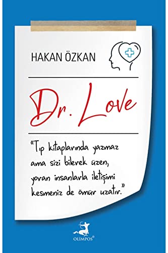 Dr. Love: Tip kitaplarinda yazmaz ama size bilerek üzen, yoran insanlarla iletisimi kesmeniz de ömür uzatir.