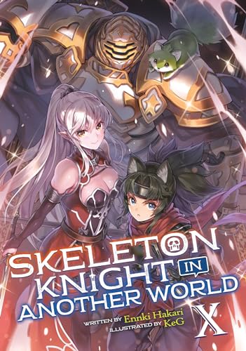 Skeleton Knight in Another World (Light Novel) Vol. 10 von Seven Seas