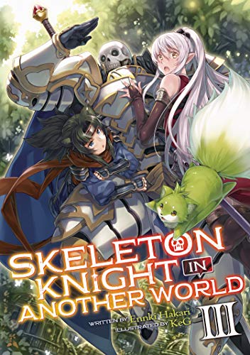 Skeleton Knight in Another World (Light Novel) Vol. 3 von Seven Seas