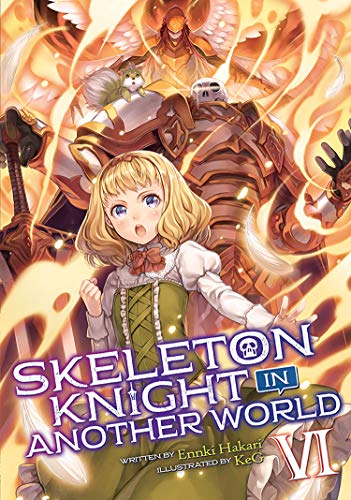 Skeleton Knight in Another World (Light Novel) Vol. 6 von Seven Seas