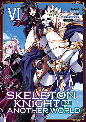 Skeleton Knight in Another World (Manga) Vol. 6 von Seven Seas