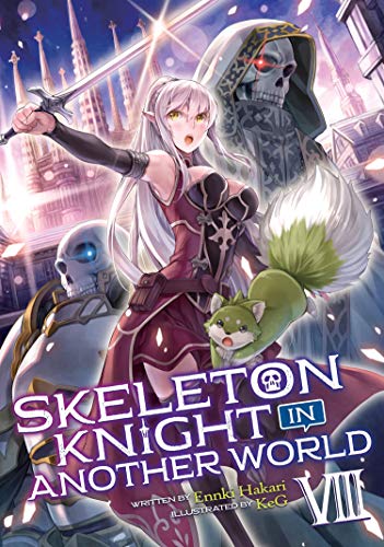 Skeleton Knight in Another World (Light Novel) Vol. 8 von Seven Seas