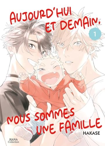 Aujourd'hui et demain, nous sommes une famille - Tome 01 von Boy's Love