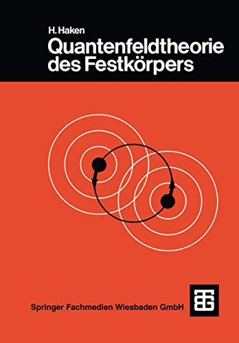 Quantenfeldtheorie des Festkörpers (German Edition): Mit 87 Aufg. u. zahlr. Beisp. von Vieweg+Teubner Verlag