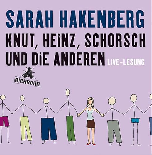 Knut, Heinz, Schorsch und die anderen: Live-Lesung.: Live-Lesung. Gelesen vom Autor
