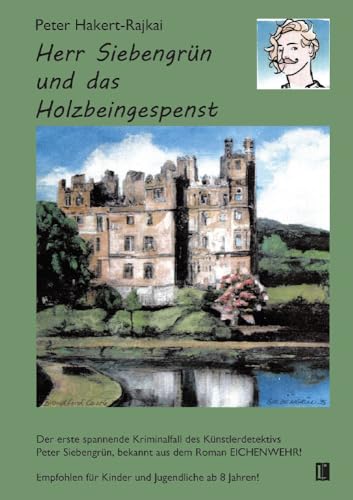 Herr Siebengrün und das Holzbeingespenst: DE (Literareon) von utzverlag GmbH