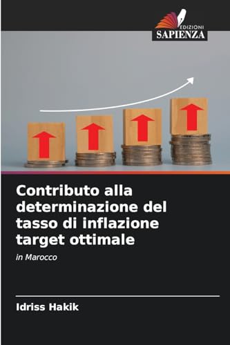 Contributo alla determinazione del tasso di inflazione target ottimale: in Marocco von Edizioni Sapienza