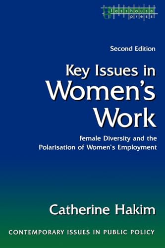 Key Issues in Women's Work: Female Diversity and the Polarisation of Women's Employment (Contemporary Issues in Public Policy)