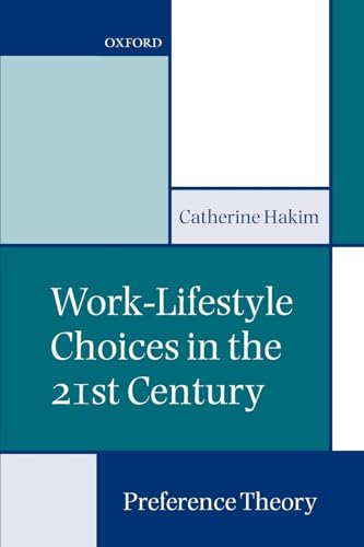 Work-Lifestyle Choices in the 21st Century: Preference Theory