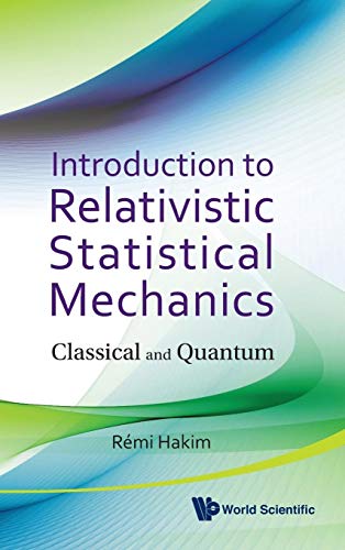 INTRO TO RELATIVISTIC STATISTICAL MECHAN: Classical and Quantum INTRO TO RELATIVISTIC STATISTICAL MECHAN: Classical and Quantum