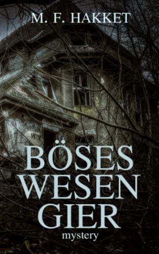 Böses Wesen Gier von Independently published