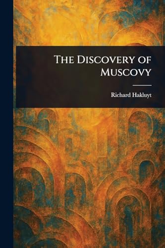 The Discovery of Muscovy von Anson Street Press