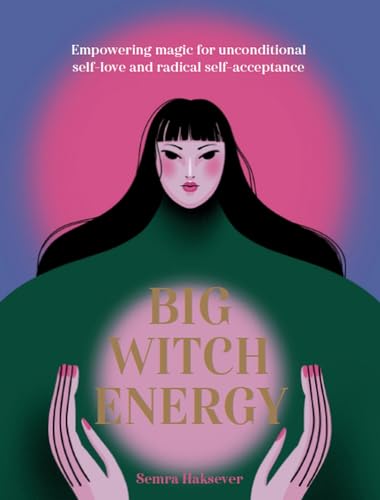 Big Witch Energy: Power Spells for Modern Witches von OH