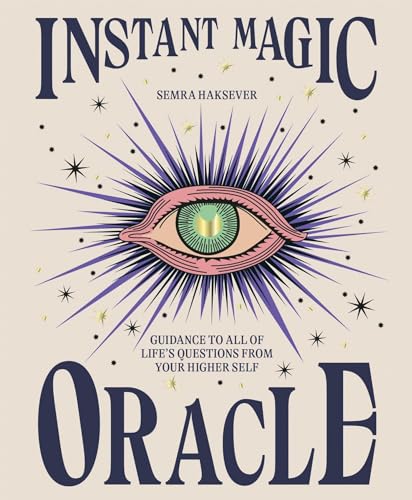 Instant Magic Oracle: Guidance to all of life’s questions from your higher self