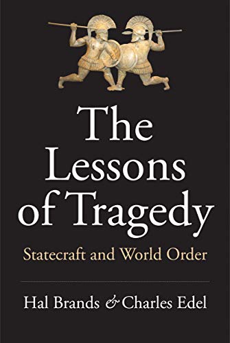 The Lessons of Tragedy: Statecraft and World Order