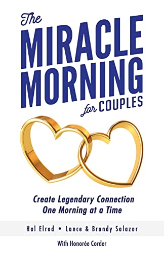 The Miracle Morning for Couples: Create Legendary Connections One Morning at a Time The Miracle Morning for Couples: Create Legendary Connections One Morning at a Time von Hal Elrod International, Inc.