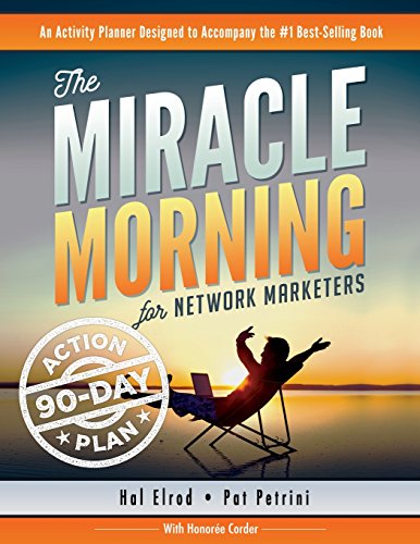 The Miracle Morning for Network Marketers 90-Day Action Planner (The Miracle Morning for Network Marketing, Band 2) von Hal Elrod International, Inc.