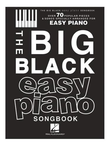 The Big Black Easy Piano Songbook: Over 70 Popular Pieces & Songs Specially Arranged For Easy Piano. Noten, Sammelband für Klavier