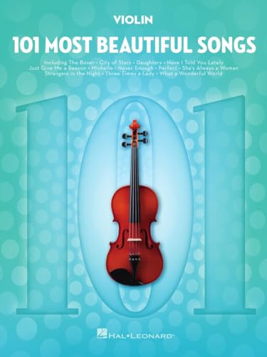 101 Most Beautiful Songs for Violin: For Violin 101 Most Beautiful Songs for Violin: For Violin von Hal Leonard