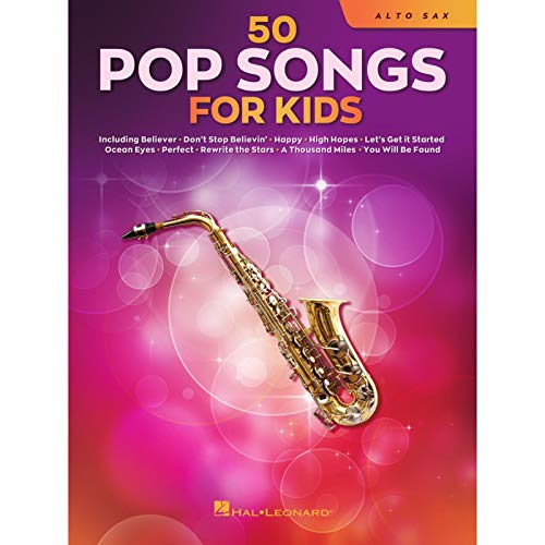 50 Pop Songs for Kids for Alto Sax: For Alto Sax