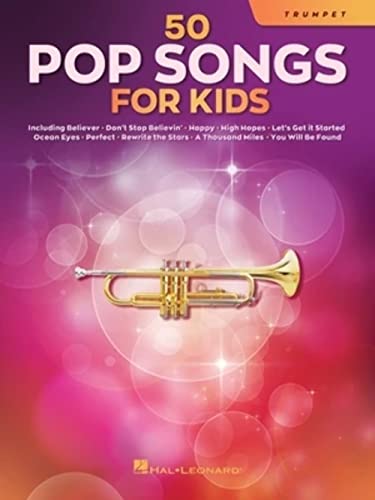 50 Pop Songs for Kids for Trumpet: For Trumpet