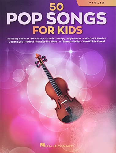 50 Pop Songs for Kids for Violin 50 Pop Songs for Kids for Violin