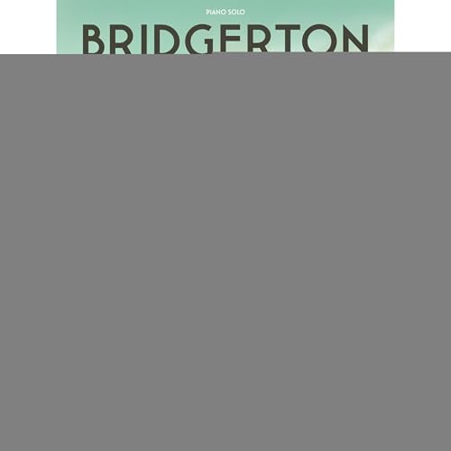 Bridgerton. Klavier Solo.: Music from the Netflix Original Series Arranged for Piano Solo