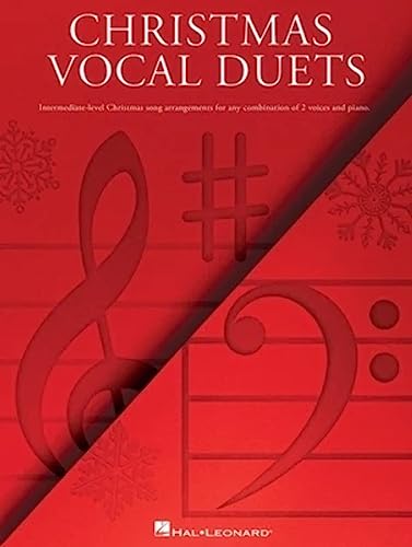 Christmas Vocal Duets: Intermediate-Level Christmas Song Arrangements For Any Combination of 2 Voices and Piano von HAL LEONARD