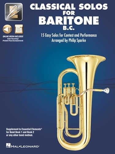 Classical Solos for Baritone B.c.: 15 Easy Solos for Contest and Performance With Online Audio & Printable Piano Accompaniments