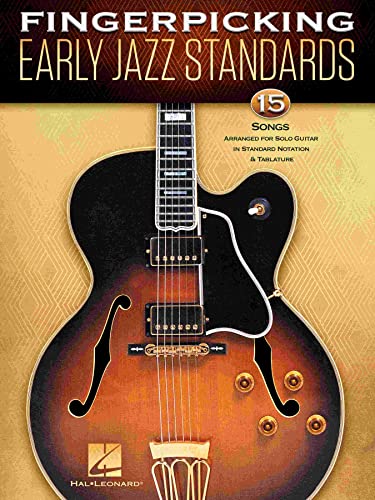 Fingerpicking Early Jazz Standards: 15 Songs Arranged for Solo Guitar in Standard Notation & Tablature von HAL LEONARD