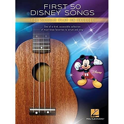 First 50 Disney Songs You Should Play on Ukulele Songbook von HAL LEONARD