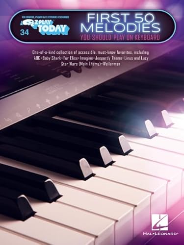 First 50 Melodies You Should Play on Keyboard: For Organs, Pianos & Electric Keyboards (E-Z Play Today, 34)