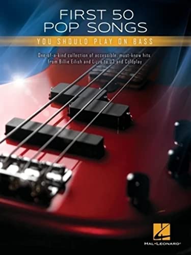First 50 Pop Songs You Should Play on Bass First 50 Pop Songs You Should Play on Bass