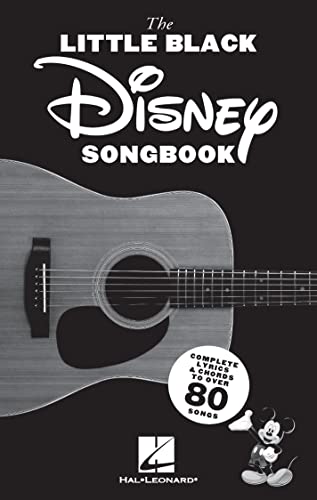LITTLE BLACK DISNEY SONGBOOK: Complete Lyrics & Guitar Chords to over 80 Songs